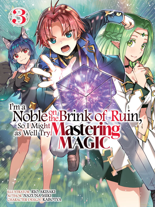 Title details for I'm a Noble on the Brink of Ruin, So I Might as Well Try Mastering Magic, Volume 3 by Nazuna Miki - Wait list